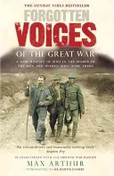Forgotten Voices of the Great War: Told by Those Who Were There (Arthur Max)(Paperback)