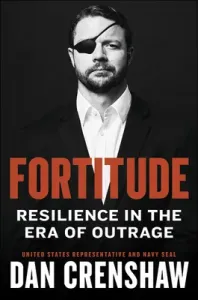 Fortitude: American Resilience in the Era of Outrage (Crenshaw Dan)(Pevná vazba)
