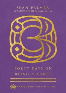 Forty Days on Being a Three (Palmer Sean)(Pevná vazba)