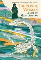 Fossil Woman - A Life of Mary Anning (Sharpe Tom)(Paperback / softback)