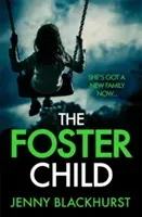 Foster Child: 'a sleep-with-the-lights-on thriller' (Blackhurst Jenny)(Paperback / softback)