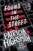 Found in the Street - A Virago Modern Classic (Highsmith Patricia)(Paperback / softback)