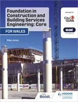 Foundation in Construction and Building Services Engineering: Core (Wales) - For City & Guilds / EAL (Jones Mike)(Paperback / softback)