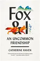 Fox and I - An Uncommon Friendship (Raven Catherine)(Pevná vazba)