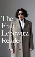 Fran Lebowitz Reader (Lebowitz Fran)(Pevná vazba)