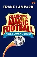 Frankie's Magic Football: Team T. Rex - Book 14 (Lampard Frank)(Paperback / softback)