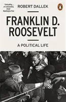 Franklin D. Roosevelt - A Political Life (Dallek Robert)(Paperback / softback)