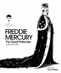 Freddie Mercury: The Great Pretender: A Life in Pictures (Gray Richard)(Pevná vazba)