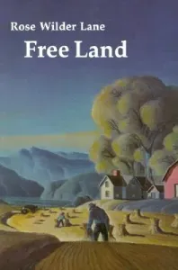 Free Land (Lane Rose Wilder)(Paperback)