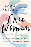 Free Woman - Life, Liberation and Doris Lessing (Feigel Lara)(Paperback / softback)