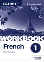 French A-level Grammar Workbook 1 (Thathapudi Kirsty)(Paperback / softback)