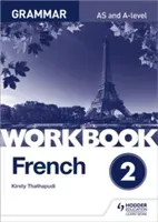 French A-level Grammar Workbook 2 (Thathapudi Kirsty)(Paperback / softback)