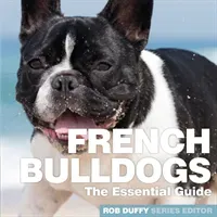 French Bulldogs: The Essential Guide (Duffy Robert)(Paperback)