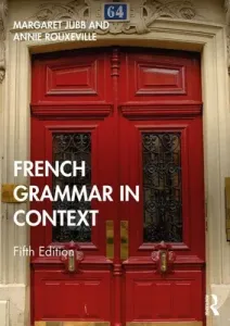 French Grammar in Context (Jubb Margaret)(Paperback)