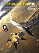 French Secret Projects 2: Cold War Bombers, Patrol and Assault Aircraft (Carbonel Jean-Christophe)(Pevná vazba)