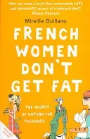 French Women Don't Get Fat (Guiliano Mireille)(Paperback / softback)