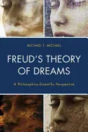 Freud's Theory of Dreams: A Philosophico-Scientific Perspective (Michael Michael T.)(Pevná vazba)