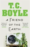 Friend of the Earth (Boyle T. C.)(Paperback / softback)