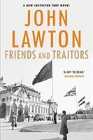 Friends and Traitors (Lawton John (Author))(Paperback / softback)