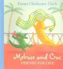 Friends for Life (Melrose and Croc) (Chichester Clark Emma)(Paperback)
