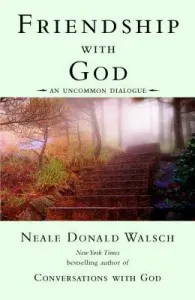 Friendship with God: An Uncommon Dialogue (Walsch Neale Donald)(Paperback)