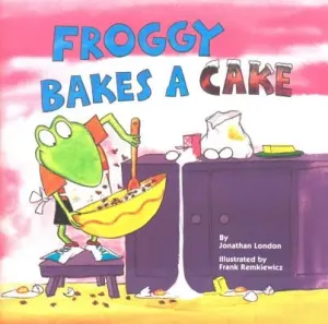 Froggy Bakes a Cake (London Jonathan)(Paperback)