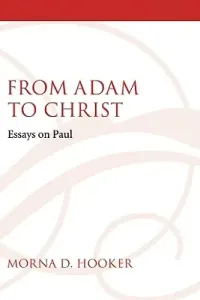 From Adam to Christ (Hooker Morna D.)(Paperback)