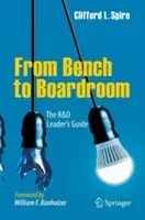 From Bench to Boardroom: The R&d Leader's Guide (Spiro Clifford L.)(Paperback)