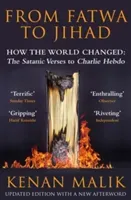 From Fatwa to Jihad - How the World Changed: The Satanic Verses to Charlie Hebdo (Malik Kenan (Author))(Paperback / softback)