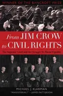 From Jim Crow to Civil Rights: The Supreme Court and the Struggle for Racial Equality (Klarman Michael J.)(Paperback)