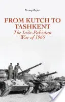 From Kutch to Tashkent: The Indo-Pakistan War of 1965 (Bajwa Farooq)(Pevná vazba)