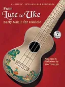 From Lute to Uke: Early Music for Ukulele (Mizen Tony)(Paperback)