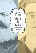 From Marx to Gramsci: A Reader in Revolutionary Marxist Politics (Le Blanc Paul)(Paperback)