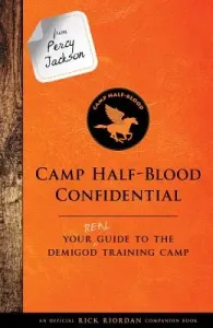 From Percy Jackson: Camp Half-Blood Confidential: Your Real Guide to the Demigod Training Camp (Riordan Rick)(Pevná vazba)