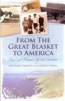 From the Great Blasket to America: The Last Memoir by an Islander (Carney Michael J.)(Paperback)