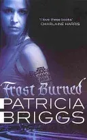 Frost Burned - Mercy Thompson: Book 7 (Briggs Patricia)(Paperback / softback)
