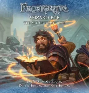 Frostgrave: Wizard Eye: The Art of Frostgrave (McCullough Joseph A.)(Pevná vazba)