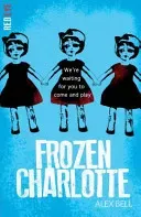 Frozen Charlotte (Bell Alex)(Paperback / softback)