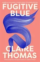 Fugitive Blue (Thomas Claire)(Paperback / softback)