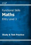 Functional Skills Maths Entry Level 3 - Study & Test Practice (for 2021 & beyond) (CGP Books)(Paperback / softback)