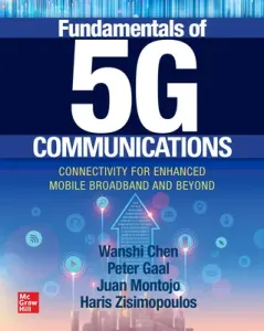 Fundamentals of 5g Communications: Connectivity for Enhanced Mobile Broadband and Beyond (Montojo Juan)(Pevná vazba)