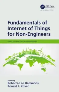 Fundamentals of Internet of Things for Non-Engineers (Hammons Rebecca Lee)(Paperback)