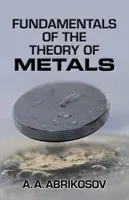 Fundamentals of the Theory of Metals (Abrikosov A. a.)(Paperback)