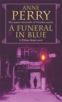 Funeral in Blue (William Monk Mystery, Book 12) - Betrayal and murder from the dark streets of Victorian London (Perry Anne)(Paperback / softback)
