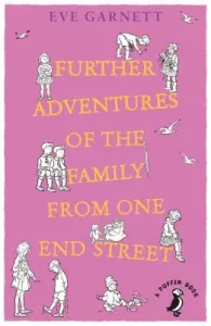 Further Adventures of the Family from One End Street (Garnett Eve)(Paperback / softback)
