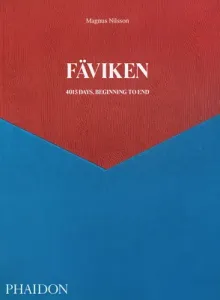 Fviken: 4015 Days, Beginning to End (Nilsson Magnus)(Pevná vazba)