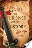 Game of Thrones Versus History: Written in Blood (Pavlac Brian A.)(Paperback)