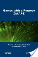 Games with a Purpose (Gwaps) (Lafourcade Mathieu)(Pevná vazba)