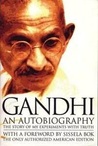 Gandhi an Autobiography: The Story of My Experiments with Truth (Gandhi Mohandas K.)(Paperback)