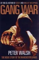 Gang War - The Inside Story of the Manchester Gangs (Walsh Peter)(Paperback / softback)